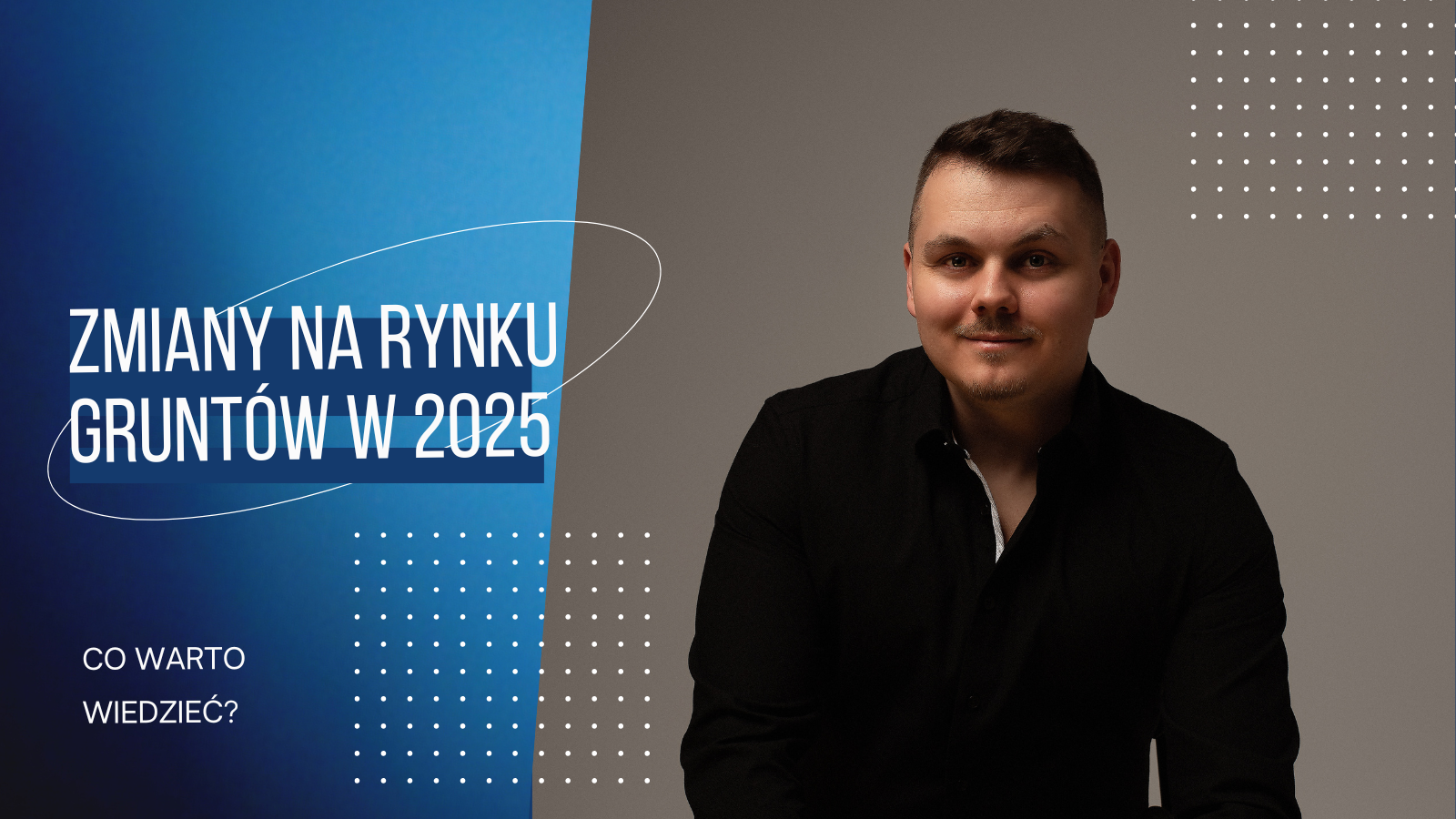 Zmiany na rynku gruntów- co trzeba wiedzieć w 2025 roku?