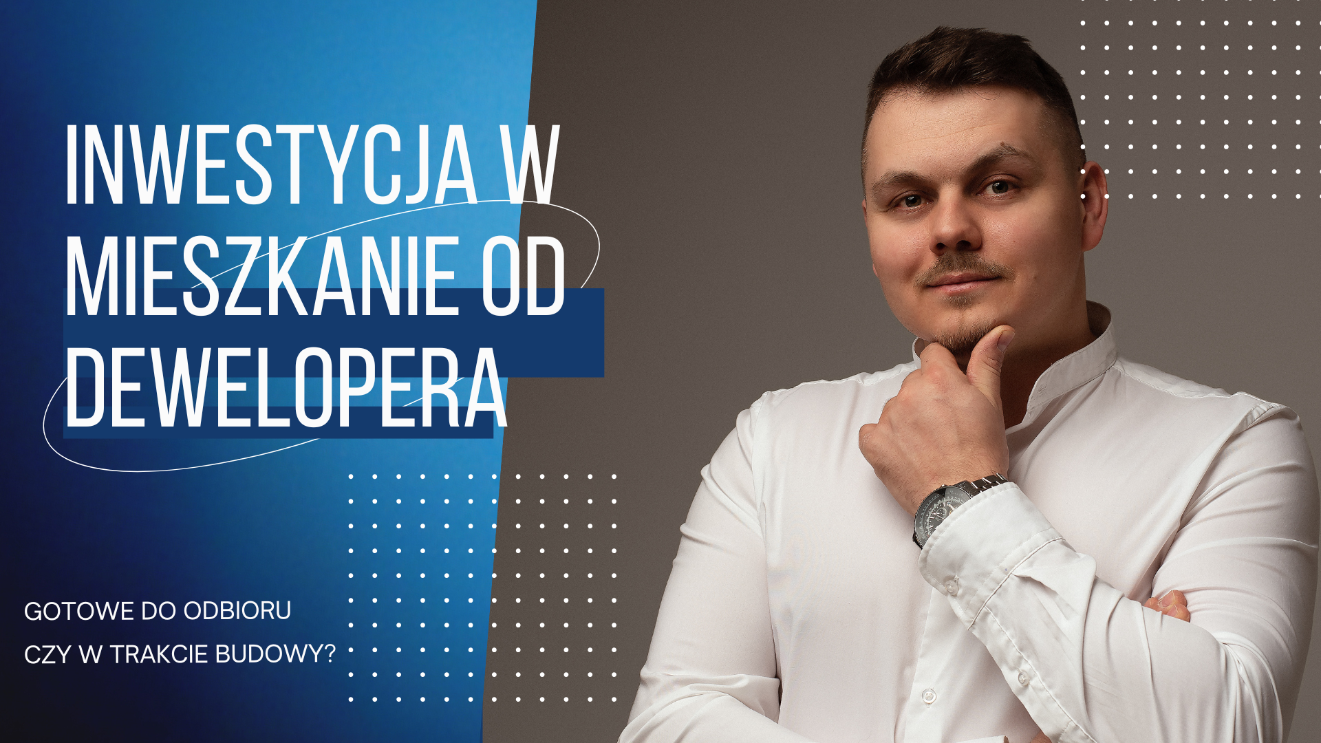 Inwestycja w mieszkanie od dewelopera- gotowe do odbioru, czy w trakcie budowy?